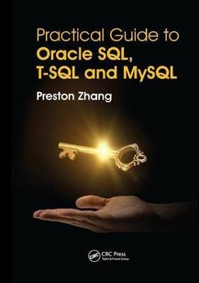 Practical Guide for Oracle SQL, T-SQL and MySQL(English, Paperback, Zhang Preston)