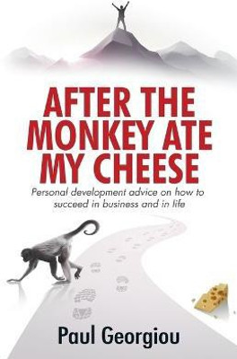 After The Monkey Ate My Cheese(English, Paperback, Georgiou Paul)