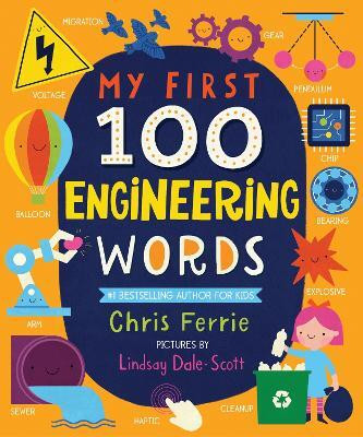 My First 100 Engineering Words(English, Board book, Ferrie Chris)