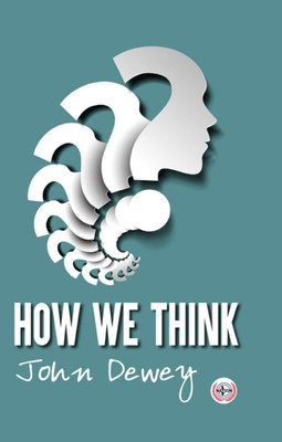 How We Think(Hardcover, John Dewey)