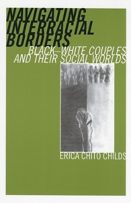 Navigating Interracial Borders(English, Paperback, Childs Erica Chito)