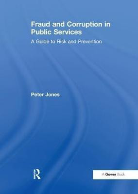 Fraud and Corruption in Public Services(English, Paperback, Tickner Peter)