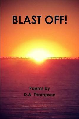 Blast off!(English, Paperback, Thompson D.A.)