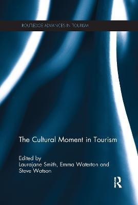 The Cultural Moment in Tourism(English, Paperback, unknown)