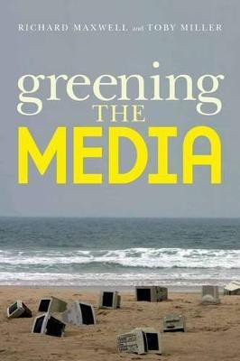 Greening the Media(English, Paperback, Maxwell Richard)