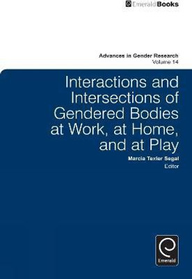 Interactions and Intersections of Gendered Bodies at Work, at Home, and at Play(English, Hardcover, unknown)