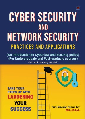 Cyber Security and Network Security Practices and Applications(Paperback, Prof. Dipanjan Kumar Dey)