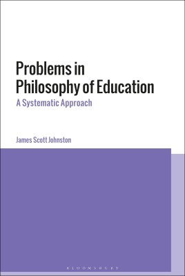 Problems in Philosophy of Education(English, Hardcover, Johnston James Scott)