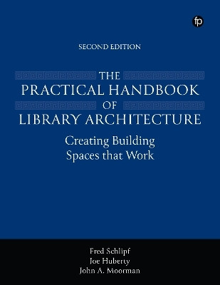 The Practical Handbook of Library Architecture(English, Paperback, Schlipf Fred)