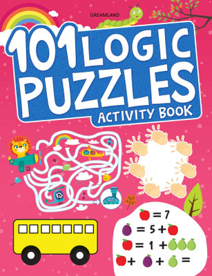 101 Logic Puzzles Activity Book  - Includes Patterns, Mazes, Analogies, Inferences & More, 72 Colourful Pages with Answers, Builds Critical Thinking & Problem-Solving Skills(English, Paperback, unknown)