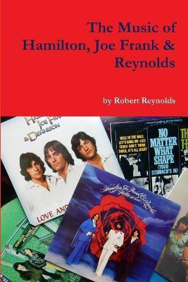 The Music of Hamilton, Joe Frank & Reynolds(English, Paperback, Reynolds Robert)