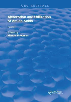 Absorption and Utilization of Amino Acids(English, Hardcover, Friedman Mendel)