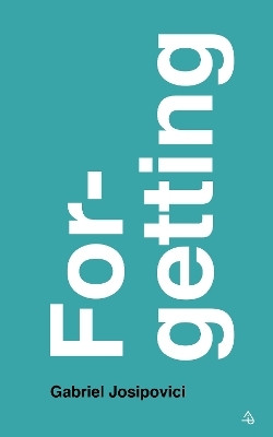 Forgetting(English, Paperback, Josipovici Gabriel)