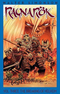 Ragnarok, Volume 3: The Breaking of Helheim(English, Hardcover, Simonson Walter)
