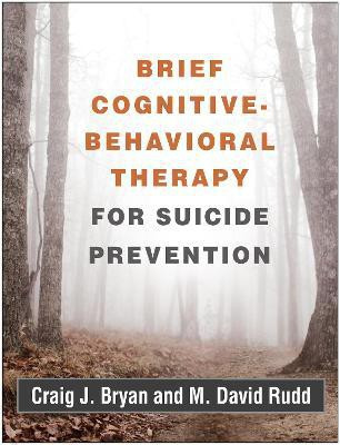 Brief Cognitive-Behavioral Therapy for Suicide Prevention(English, Paperback, Bryan Craig J.)