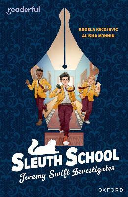 Readerful Independent Library: Oxford Reading Level 20: Sleuth School: Jeremy Swift Investigates(English, Paperback, Kecojevic Angela)