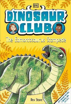 Dinosaur Club: The Edmontosaurus Stampede(English, Hardcover, Stone Rex)