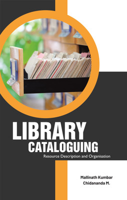 Library Cataloguing: Resource Description and Organisation(Hardcover, Mallinath Kumbar, Chidananda M.)