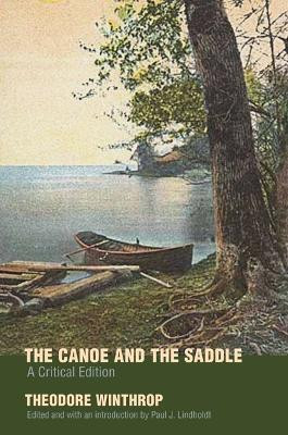 The Canoe and the Saddle(English, Paperback, Winthrop Theodore)