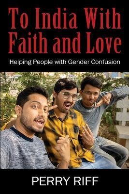 To India With Faith and Love(English, Paperback, Riff Perry)
