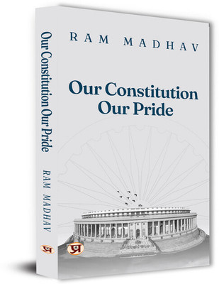 Our Constitution Our Pride(Hardcover, Ram Madhav)