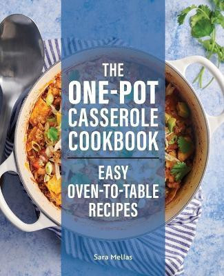 The One-Pot Casserole Cookbook(English, Paperback, Mellas Sara)
