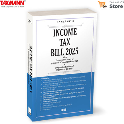 Taxmann's Income Tax Bill 2025 – Comprehensive | User-friendly Transition—Featuring Side-by-side Comparisons | In-depth Analysis | Indexed Text—Highlighting Transformative Changes(Paperback, Taxmann)