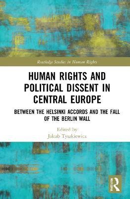 Human Rights and Political Dissent in Central Europe(English, Hardcover, unknown)