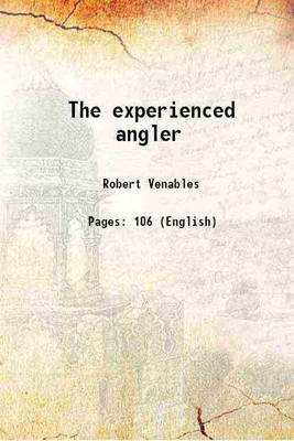 The experienced angler 1827 [Hardcover](Hardcover, Robert Venables)