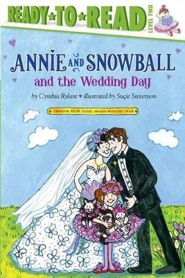 Annie and Snowball and the Wedding Day(English, Paperback, Rylant Cynthia)