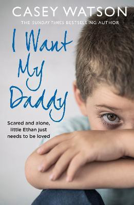 I Want My Daddy(English, Paperback, Watson Casey)