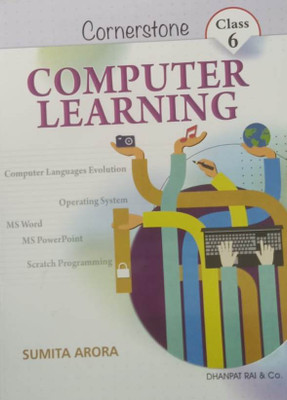 CORNERSTONE COMPUTER LEARNING CLASS-6(Paperback, SUMITA ARORA)