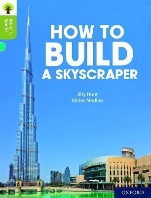 Oxford Reading Tree Word Sparks: Level 7: How to Build a Skyscraper(English, Paperback, Hunt Jilly)
