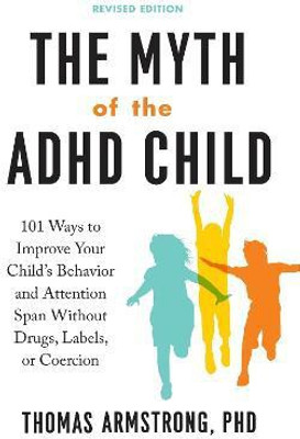The Myth of the ADHD Child(English, Paperback, Armstrong Thomas)