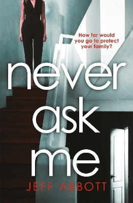 Never Ask Me(English, Paperback, Abbott Jeff)
