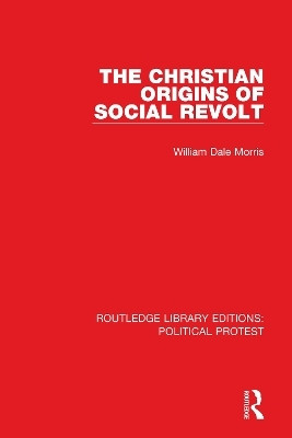 The Christian Origins of Social Revolt(English, Electronic book text, Morris William Dale)
