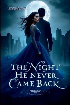 The Night He Never Came Back(English, Paperback, Calfee Lakesha)