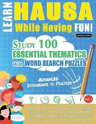 Learn Hausa While Having Fun! - Advanced(English, Paperback, Linguas Classics)
