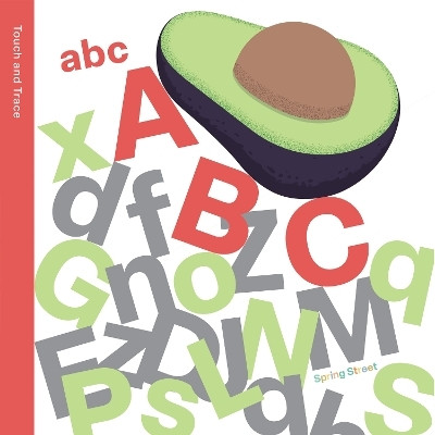 Spring Street Touch and Trace: ABC(English, Board book, Boxer Books)