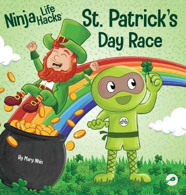 Ninja Life Hacks St. Patrick's Day Race(English, Hardcover, Nhin Mary)