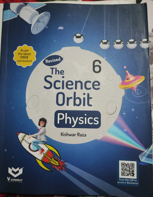 The Science Orbit Physics class 6(V Connect Education, Kishwar Raza)