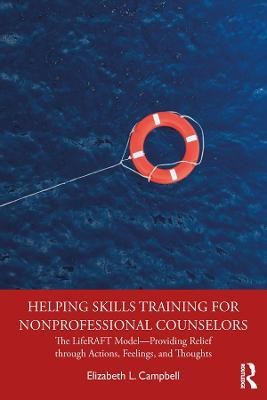 Helping Skills Training for Nonprofessional Counselors(English, Paperback, Campbell Elizabeth L.)