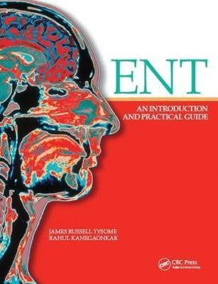 ENT: An Introduction and Practical Guide(English, Electronic book text, Tysome James Russell)