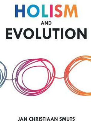 Holism and Evolution(English, Paperback, Smuts Jan Christiaan)