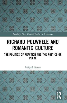 Richard Polwhele and Romantic Culture(English, Paperback, Moore Dafydd)