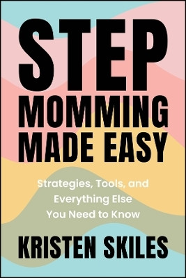 Stepmomming Made Easy(English, Paperback, Skiles Kristen)