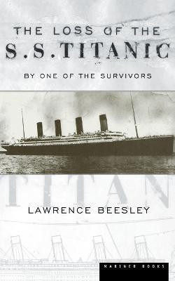 Loss Of The S.S. Titanic, The(English, Paperback, Beesley Lawrence)