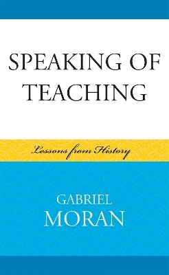 Speaking of Teaching(English, Hardcover, Moran Gabriel)