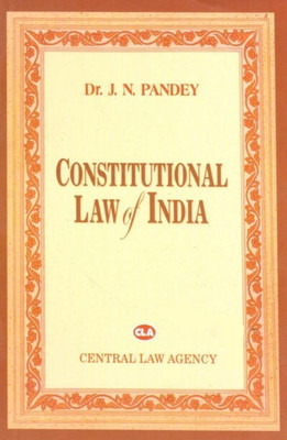 CONSTITUTIONAL LAW OF INDIA BY DR. J. N. PANDEY 2023(Paperback, Law Books Store)