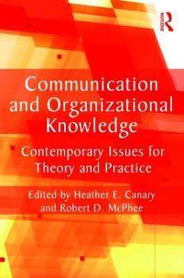 Communication and Organizational Knowledge  - Contemporary Issues for Theory and Practice(English, Paperback, unknown)